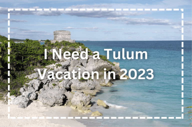 Best Tulum Vacation 2023