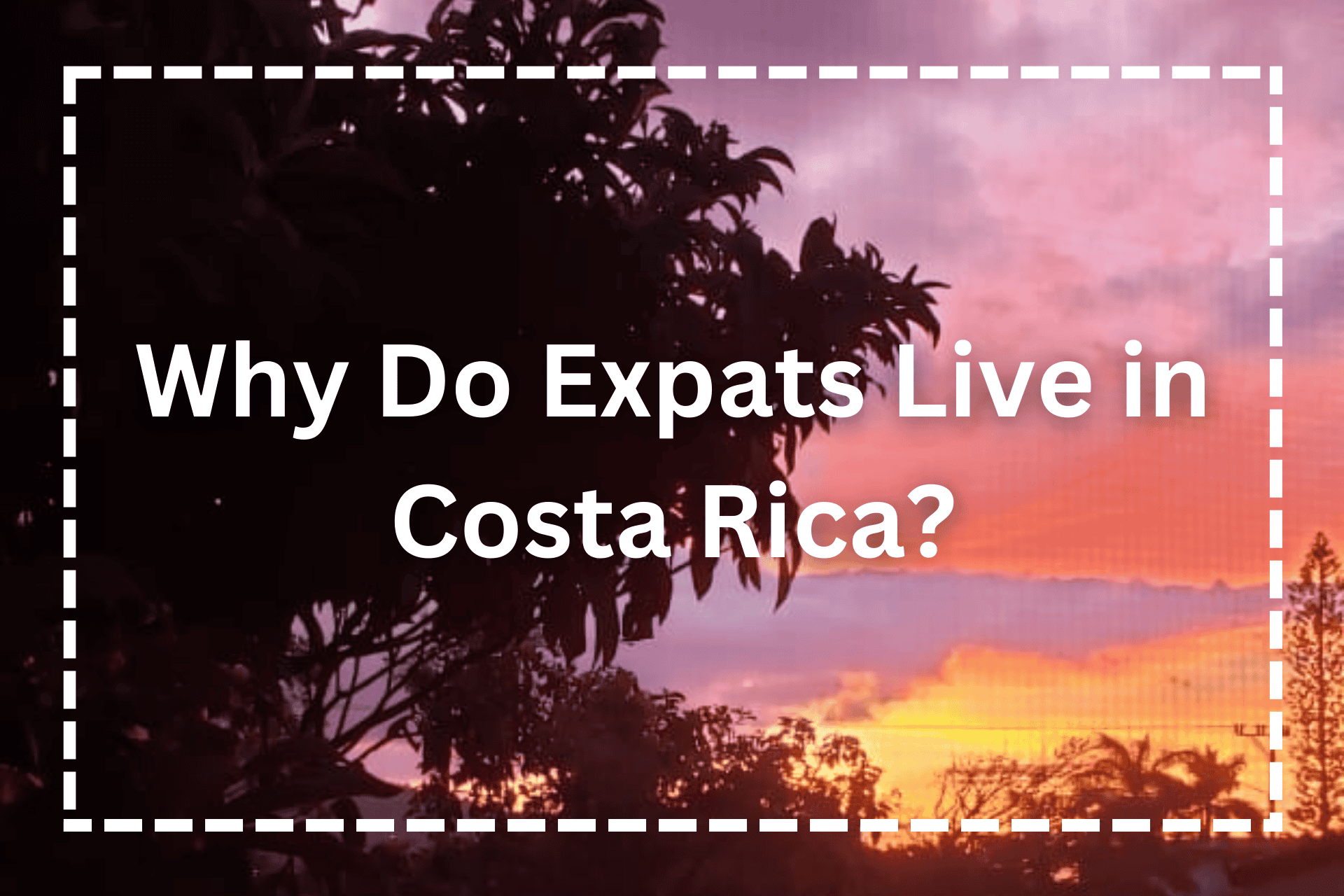 Why do expats live in Costa Rica? Life as a single female expat.